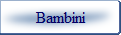 Bambini
